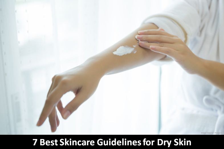 Dry skin - 7 best skin care guidelines to make it glow - Effective Skincare For Dry Skin Relief